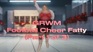 SSBBW GRWM Football Cheer Fatty (Part 1 of 3)