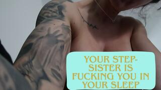 YOUR STEP-SISTER IS FUCKING YOU AT NIGHT