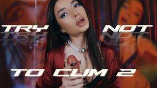 Try Not To Cum 2 - CHALLENGE