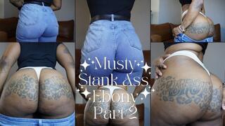 Musty Stank Ass Ebony Part 2