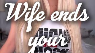 Wife Ends your Line