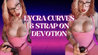 Lycra Curves & Strap On Devotion: Worship & Jerk