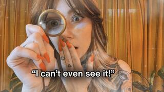 I can barely see it - SPH JERK OFF INSTRUCTIONS WITH CEI - SMALL PENIS HUMILIATION FEMDOM CUM EATING INSTRUCTIONS HUMILIATION FETISH POV