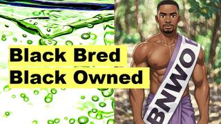 Black Bred, Black Owned