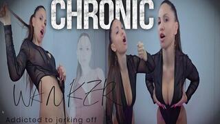 You're a Chronic Wanker