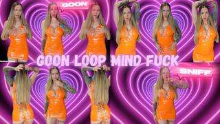 Goon Loop Mind Fuck