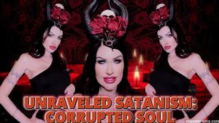 UNRAVELED SATANISM: CORRUPTED SOUL