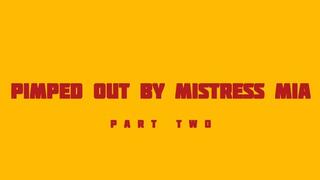PART 2: WHORED OUT BY MISTRESS MIA
