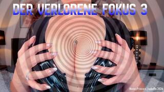 Der verlorene Fokus 3 by MoneyPrincess Isabella