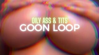 Oily Tits and Ass Goon Loop
