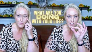 What Are You Doing With Your Life? 4k