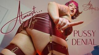 Almost...Pussy Denial for Betas