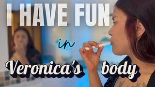 i have fun in veronicas body