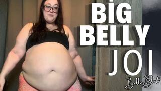 Big Belly JOI by Bella Blast