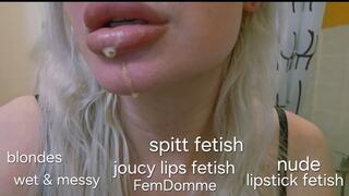 Spitt fetish, nude lipstick fetish, wet & messy, Femdomme, joucy lips fetish with dominatrix GospodaricaEmma