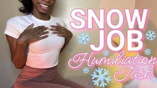 SNOW JOB Humiliation Task