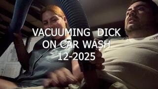 VACUUMING DICK ON CAR WASH 122025