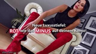 Neue Luxusstiefel: ROT wie das Minus auf deinem Konto!