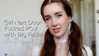 Girl Next Door Fucked POV gets Big Facial