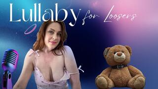 Mommy's Lullaby for Losers- Femdom Singing Audio
