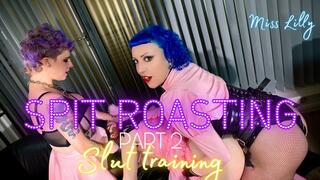 Sissy Slut Training Part 2! Miss Lilly, the lady of the Manor, and Miss Lola Milks, the governess, continues the slut training of Rosie, the slut of the Manor, collared and caged, ready for a spit roasting.