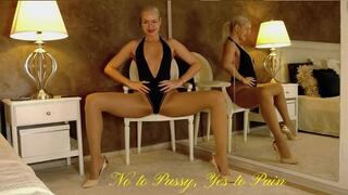 No to Pussy, Yes to Pain