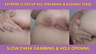 Extreme Close Up Ass Spreading & Asshole Tease - Slow Cheek Grabbing & Hole Opening