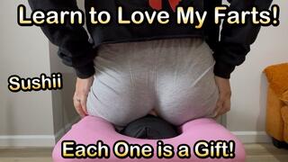 You MUST Learn to LOVE the FARTS!