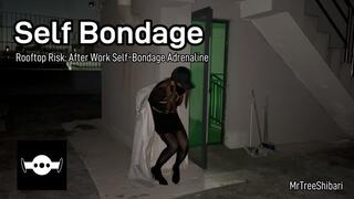 Rooftop Risk: After Work Self-Bondage Adrenaline