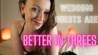 Weddings Are Better in Threes