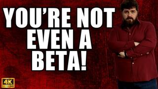 You're Not Even A Beta - Humilliation - 4K UHD 2160p - KingMarti