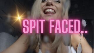 Spit faced