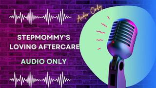 Step-Mommy‘s Loving Aftercare AUDIO ONLY
