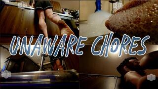 Unaware Chores