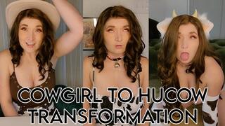 Cowgirl to Hucow Transformation