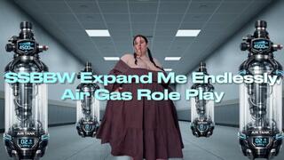 SSBBW Expand Me Endlessly, Air Gas Role Play