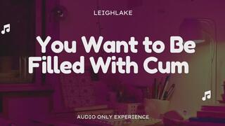 You Want To Be Filled With Cum - Audio Only Gay Encouragement Bi Encouragement with LeighLake