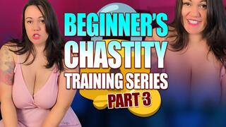 Beginner's Chastity Series Part 3