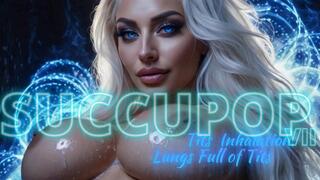 SUCCUPOP 7 - TitsInhalation. Lungs Full of Tits