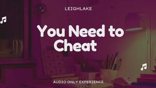 You Need To Cheat - Audio Only Homewrecking Experience with LeighLake