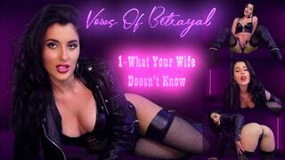 Vows Of Betrayal 1 - ''What Your Wife Doesn't Know''