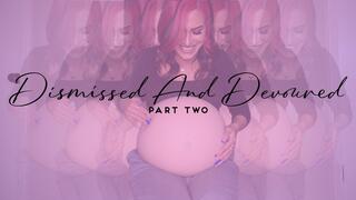 "Dismissed And Devoured Part Two" [VORE]