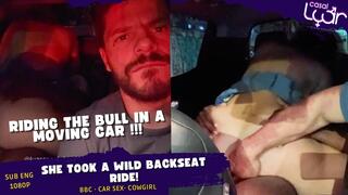 Cuckold Husband Films Wife Taking a Wild Backseat Ride in a Moving Car (SUB ENG 1080) CAR SEX - BBC - COWGIRL