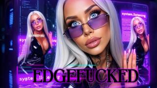 Edgefucked
