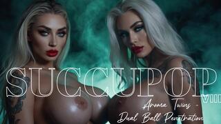 SUCCUPOP 8: Aroma T w i n s - Dual Ball Penetration