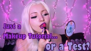 Just a Makeup Tutorial... or a Test? - Lip Fetish, Mouth Fetish, Slave Training 720p mp4