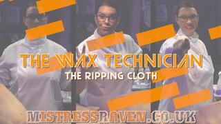 [1132] The Wax Technician The Ripping Cloth