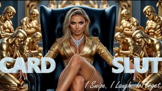 CARDSLUT - I Swipe. I Laugh. I Forget.