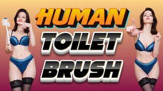 Human toilet brush