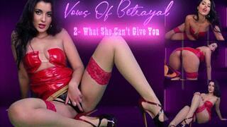 Vows Of Betrayal 2 - ''What She Can’t Give You''